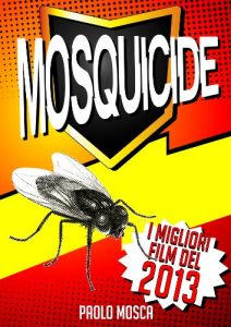 Baixar MOSQUICIDE – i migliori film del 2013 (Italian Edition) pdf, epub, eBook