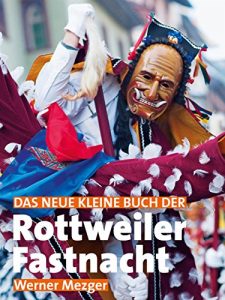 Baixar Das neue kleine Buch der Rottweiler Fastnacht pdf, epub, eBook