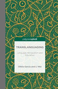 Baixar Translanguaging: Language, Bilingualism and Education (Palgrave Pivot) pdf, epub, eBook