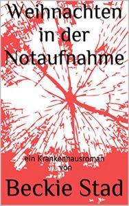 Baixar Weihnachten in der Notaufnahme: ein Krankenhausroman von (German Edition) pdf, epub, eBook