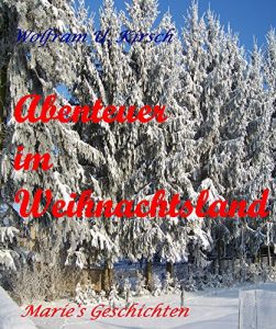 Baixar Abenteuer im Weihnachtsland: Maries Geschichten (German Edition) pdf, epub, eBook