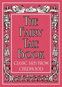 Baixar The Fairy Tale Book: Classic Tales From Childhood pdf, epub, eBook