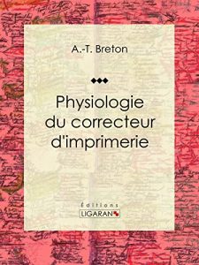 Baixar Physiologie du correcteur d’imprimerie: Essai humoristique (French Edition) pdf, epub, eBook