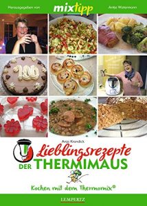 Baixar MIXtipp Lieblingsrezepte der Thermimaus: Kochen mit dem Thermomix TM5 und TM31 (German Edition) pdf, epub, eBook