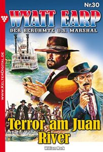 Baixar Wyatt Earp 30 – Western: Terror am Juan River (German Edition) pdf, epub, eBook