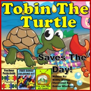Baixar Children’s Book: Tobin The Turtle: Saves The Day! (Colorful Children’s Books Series) Child’s Book For Kids Ages 2-6 (English Edition) pdf, epub, eBook