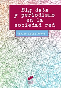 Baixar Big data y periodismo en la sociedad red (Ensayo) pdf, epub, eBook
