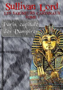 Baixar Paris, capitale des Vampires (Les Saigneurs Cardinaux, tome 1) (French Edition) pdf, epub, eBook