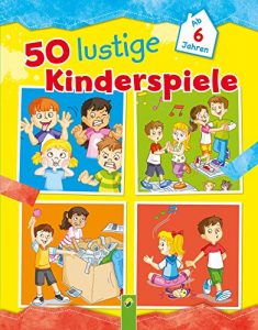 Baixar 50 lustige Kinderspiele: Ab 6 Jahren (German Edition) pdf, epub, eBook