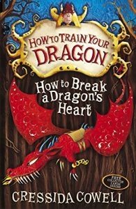 Baixar How To Train Your Dragon: How to Break a Dragon’s Heart: Book 8 pdf, epub, eBook