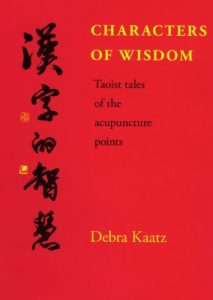 Baixar Characters of Wisdom – Taoist Tales of the Acupuncture Points (English Edition) pdf, epub, eBook