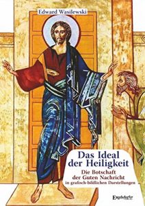 Baixar Das Ideal der Heiligkeit: Die Botschaft der Guten Nachricht in grafisch-bildlichen Darstellungen (German Edition) pdf, epub, eBook