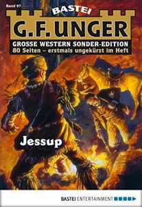 Baixar G. F. Unger Sonder-Edition – Folge 097: Jessup (German Edition) pdf, epub, eBook