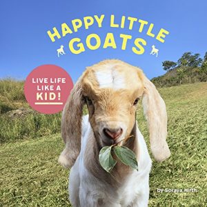 Baixar Happy Little Goats: Live Life Like a Kid! pdf, epub, eBook