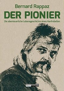 Baixar Der Pionier: Die abenteuerliche Lebensgeschichte eines Hanfrebellen (German Edition) pdf, epub, eBook