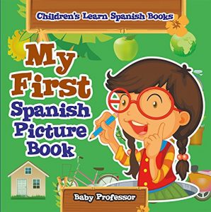 Baixar My First Spanish Picture Book | Children’s Learn Spanish Books pdf, epub, eBook