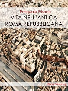 Baixar Vita nell’antica Roma Repubblicana pdf, epub, eBook