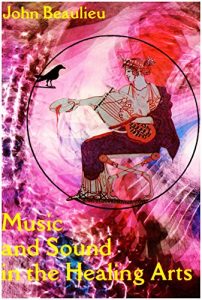 Baixar Music And Sound In The Healing Arts: An Energy Approach (English Edition) pdf, epub, eBook