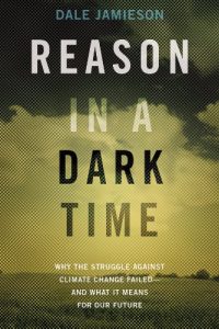 Baixar Reason in a Dark Time: Why the Struggle Against Climate Change Failed — and What It Means for Our Future pdf, epub, eBook