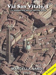 Baixar Via San Vitale, 1: Un’indagine della giovane Marcella Randi (Le indagini del commissario Marcella Randi) (Italian Edition) pdf, epub, eBook