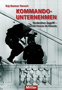 Baixar Kommandounternehmen: Verdeckter Zugriff – Special Forces im Einsatz (German Edition) pdf, epub, eBook