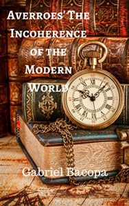 Baixar Averroes’ Incoherence of the Modern World (English Edition) pdf, epub, eBook