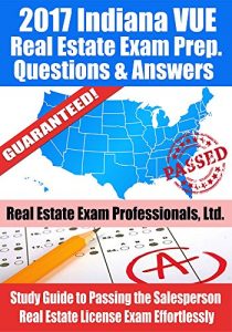 Baixar 2017 Indiana VUE Real Estate Exam Prep Questions and Answers: Study Guide to Passing the Salesperson Real Estate License Exam Effortlessly (English Edition) pdf, epub, eBook