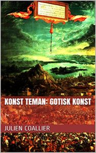 Baixar Konst Teman: Gotisk Konst (Swedish Edition) pdf, epub, eBook