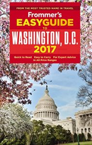 Baixar Frommer’s EasyGuide to Washington, D.C. 2017 (Easy Guides) pdf, epub, eBook