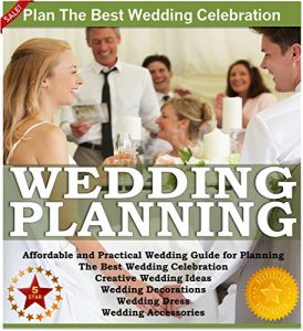 Baixar Wedding Planning: Affordable and Practical Wedding Guide for Planning The Best Wedding Celebration – Creative Wedding Ideas – Wedding Decorations – Wedding … by Sam Siv Book 1) (English Edition) pdf, epub, eBook