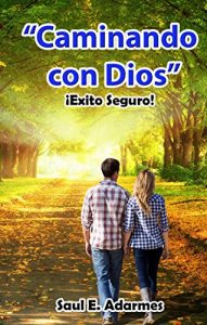 Baixar Caminando con Dios: Saul E. Adarmes (Spanish Edition) pdf, epub, eBook