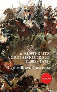 Baixar De Austerlitz a Ciudad Rodrigo 1805-1812 (Spanish Edition) pdf, epub, eBook