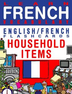 Baixar Learn French Vocabulary – Household items – English/French Flashcards (FLASHCARD EBOOKS) (English Edition) pdf, epub, eBook