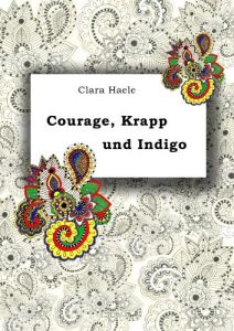Baixar Courage, Krapp und Indigo (German Edition) pdf, epub, eBook