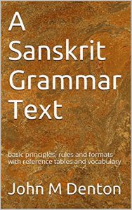 Baixar A Sanskrit Grammar Text: basic principles, rules and formats with reference tables and vocabulary (English Edition) pdf, epub, eBook