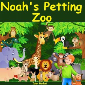 Baixar Children’s Book: Noah’s Petting Zoo: Animal Zoo Pets Story for children ages 2 4 8 Action Adventure for Kids FREE Animal Book (Bedtime Stories Early Readers … in Kids Collection 1) (English Edition) pdf, epub, eBook