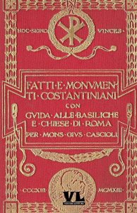 Baixar Fatti e Monumenti Costantiniani: Con Guida alle Basiliche e Chiese di Roma (Italian Edition) pdf, epub, eBook