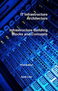 Baixar IT Infrastructure Architecture – Infrastructure Building Blocks and Concepts Third Edition (English Edition) pdf, epub, eBook