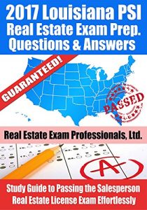 Baixar 2017 Louisiana PSI Real Estate Exam Prep Questions and Answers: Study Guide to Passing the Salesperson Real Estate License Exam Effortlessly (English Edition) pdf, epub, eBook