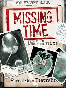 Baixar Missing Time: Progetto Abduction, file 1 (Italian Edition) pdf, epub, eBook