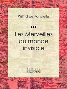 Baixar Les Merveilles du monde invisible (French Edition) pdf, epub, eBook