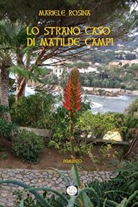 Baixar Lo strano caso di Matilde Campi pdf, epub, eBook