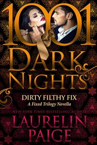 Baixar Dirty Filthy Fix: A Fixed Trilogy Novella (English Edition) pdf, epub, eBook