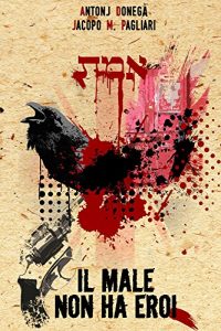 Baixar Il Male non ha Eroi (Italian Edition) pdf, epub, eBook