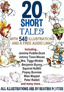 Baixar 20 Short Tales by Beatrix Potter: With 540 Illustrations and a Free Audio Link. (English Edition) pdf, epub, eBook