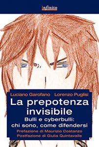Baixar La prepotenza invisibile: Bulli e cyberbulli: chi sono, come difendersi (GrandAngolo) pdf, epub, eBook