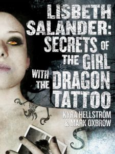 Baixar Lisbeth Salander: Secrets Of The Girl With The Dragon Tattoo (English Edition) pdf, epub, eBook