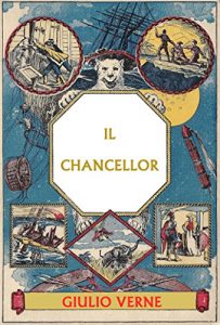 Baixar Il Chancellor: Giornale del passeggero J. R. Kazallon [Illustrato] (Italian Edition) pdf, epub, eBook