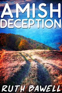 Baixar Amish Deception (Amish Romance) (A Harmony Creek Amish Romance Book 1) (English Edition) pdf, epub, eBook