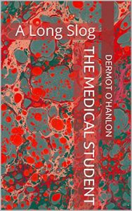 Baixar The Medical Student: A Long Slog (English Edition) pdf, epub, eBook